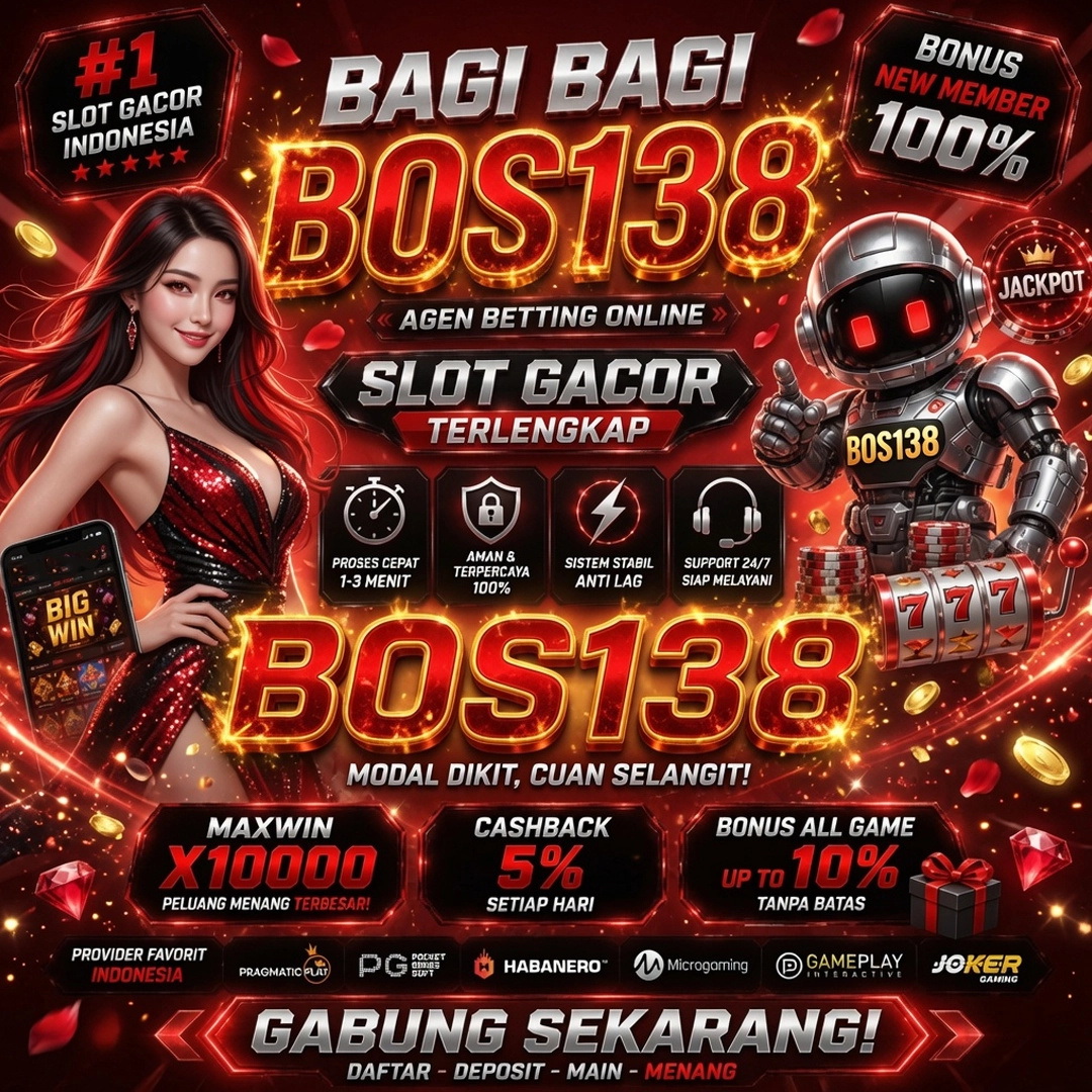 BOS138 : Registration Halaman Official Paling Paten Gampang Gapai Maxwin Hari Ini